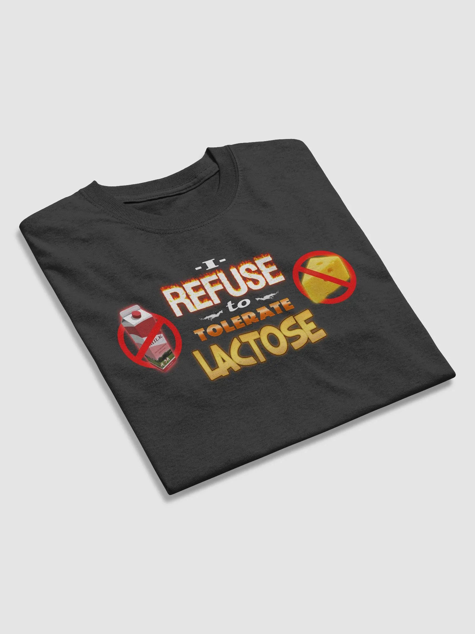 I refuse to tolerate lactose T-shirt product image (8)