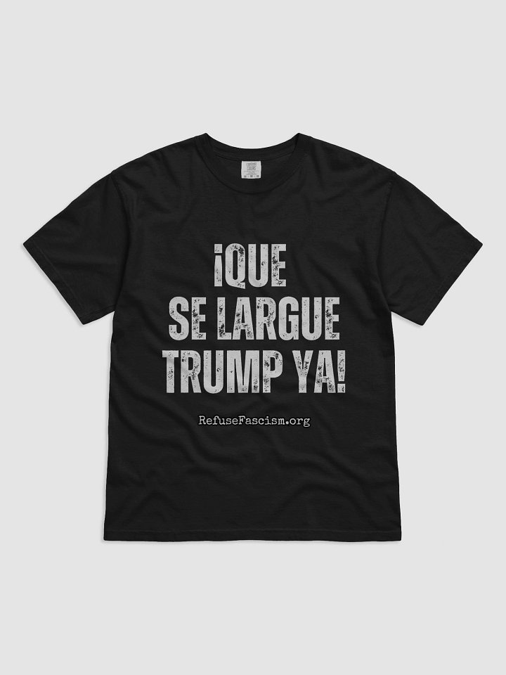 Que Se Largue Trump Ya! Black Shirt product image (1)