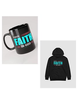 Have Faith in God Premium Hoodie and Mug Bundle Offer