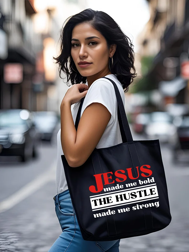 Jesus Made Me Bold The Hustle Made Me Strong Tote Bag | Faith & Hustle Christian Tote | Inspirational Gift for Women of Faith product image (1)