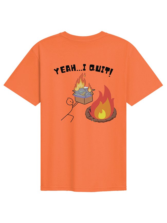 "Yeah I Quit" T-Shirt