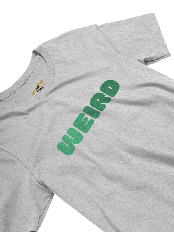 WEIRD Comfort Tee product image (2)