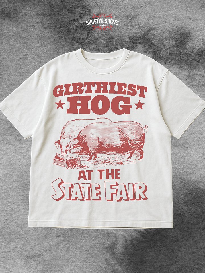 Girthiest Hog At The State Fair Shirt product image (1)