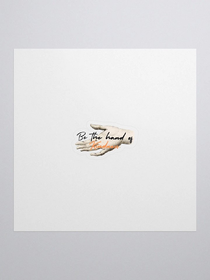 Be the Hand of Kindness Sticker product image (1)