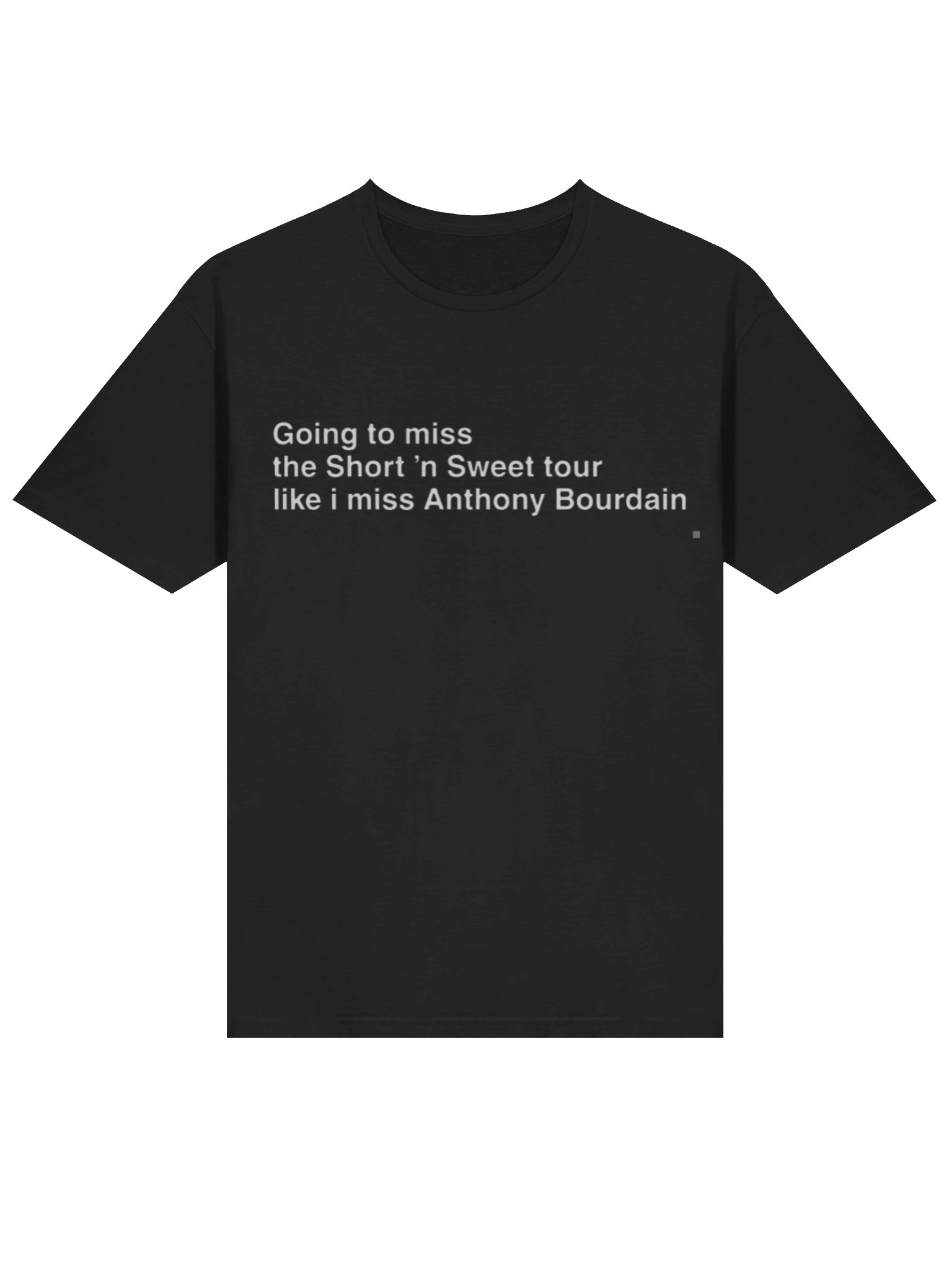 Going To Miss The Short ’n Sweet Tour Anthony Bourdain Shirt product image (2)