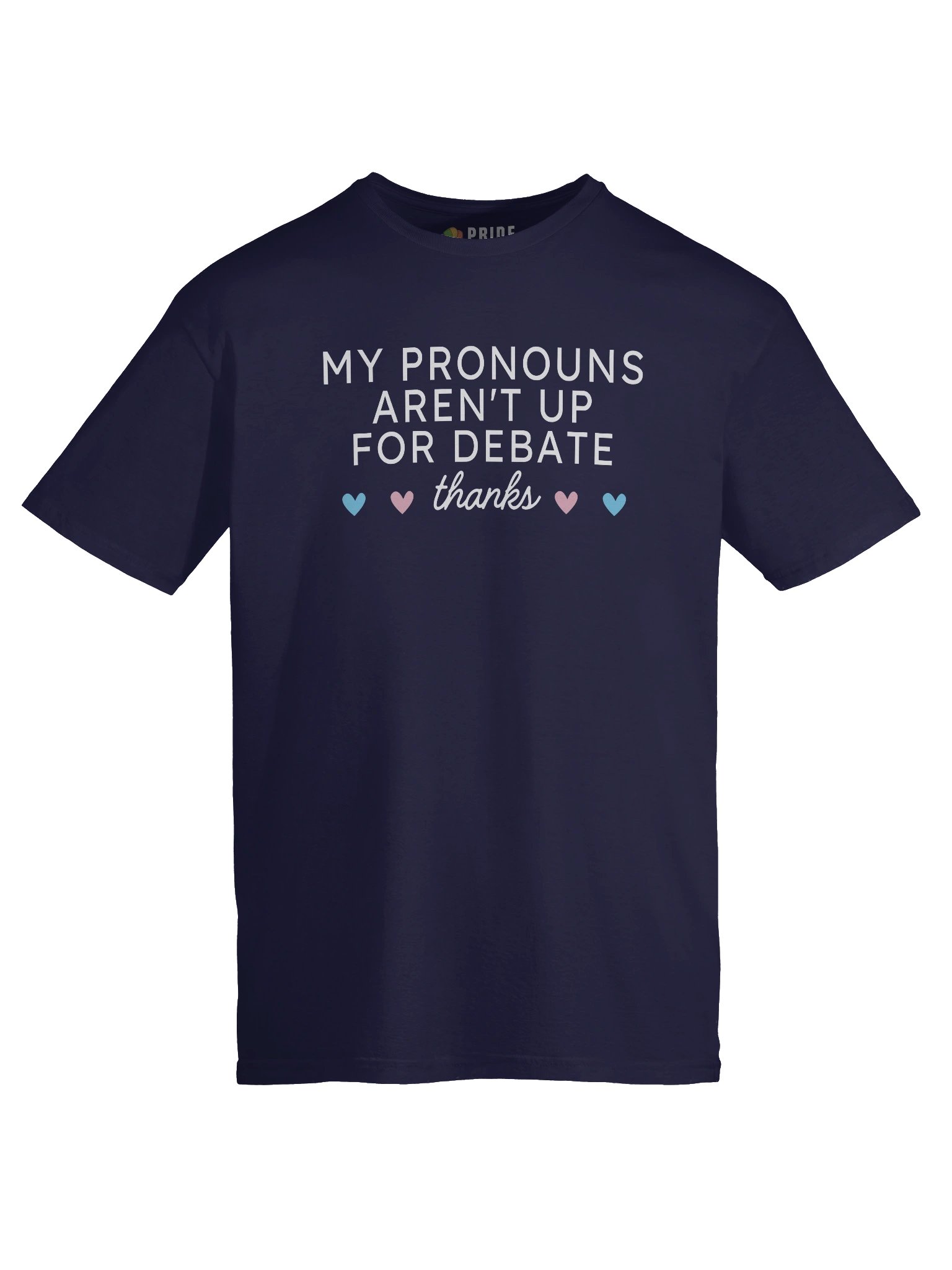 My Pronouns Aren't Up For Debate T-shirt product image (7)