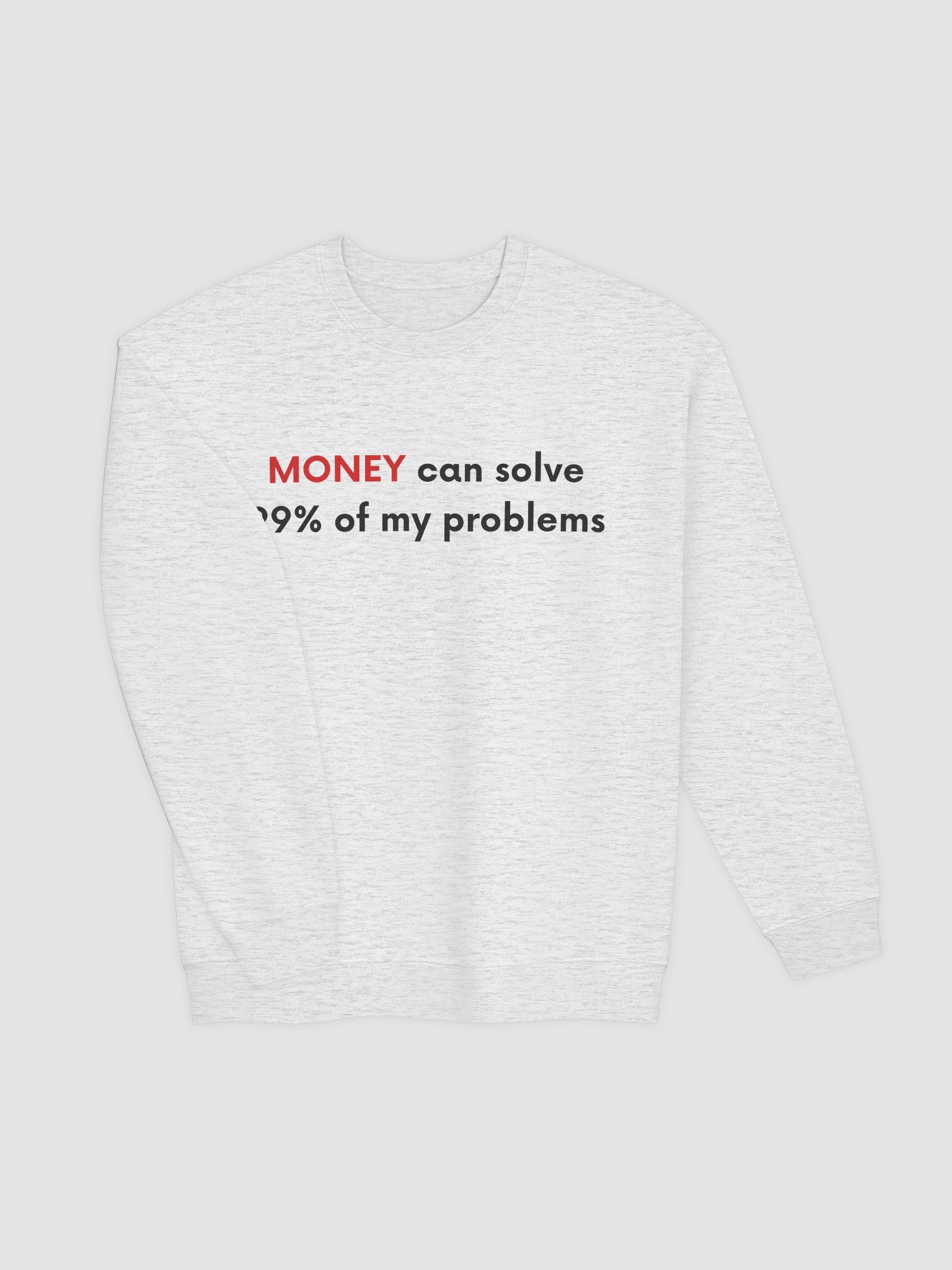 Money Can Solve My Problems Sweatshirt product image (15)
