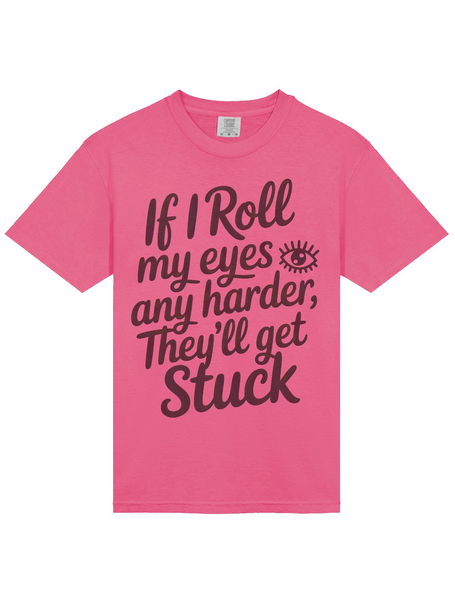If I Roll My Eyes Any Harder Tee product image (3)