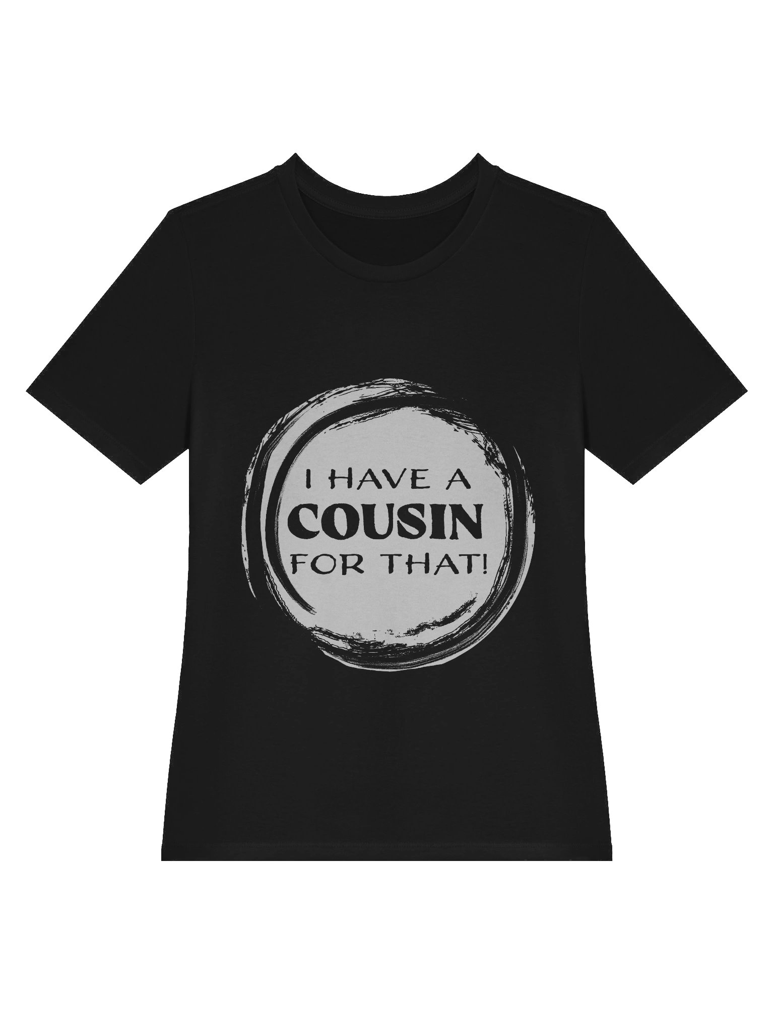 I Have a Cousin for That! (Women's) product image (25)