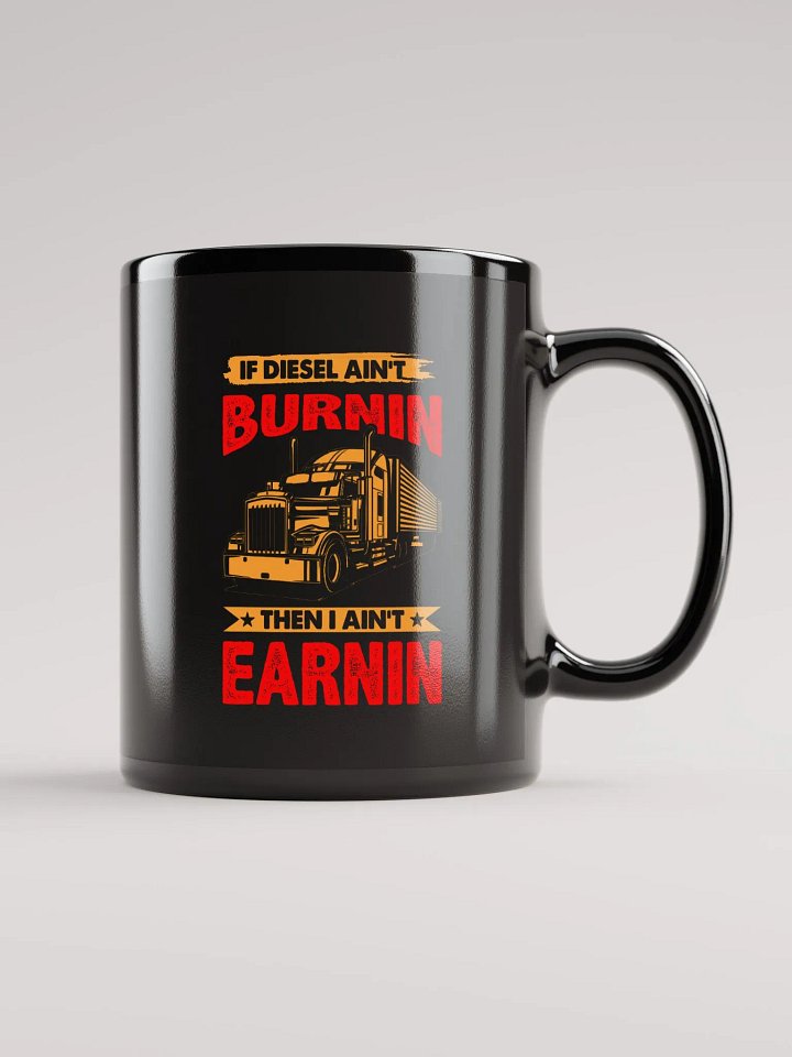 Burnin and Earnin Black Trucker Mug product image (2)