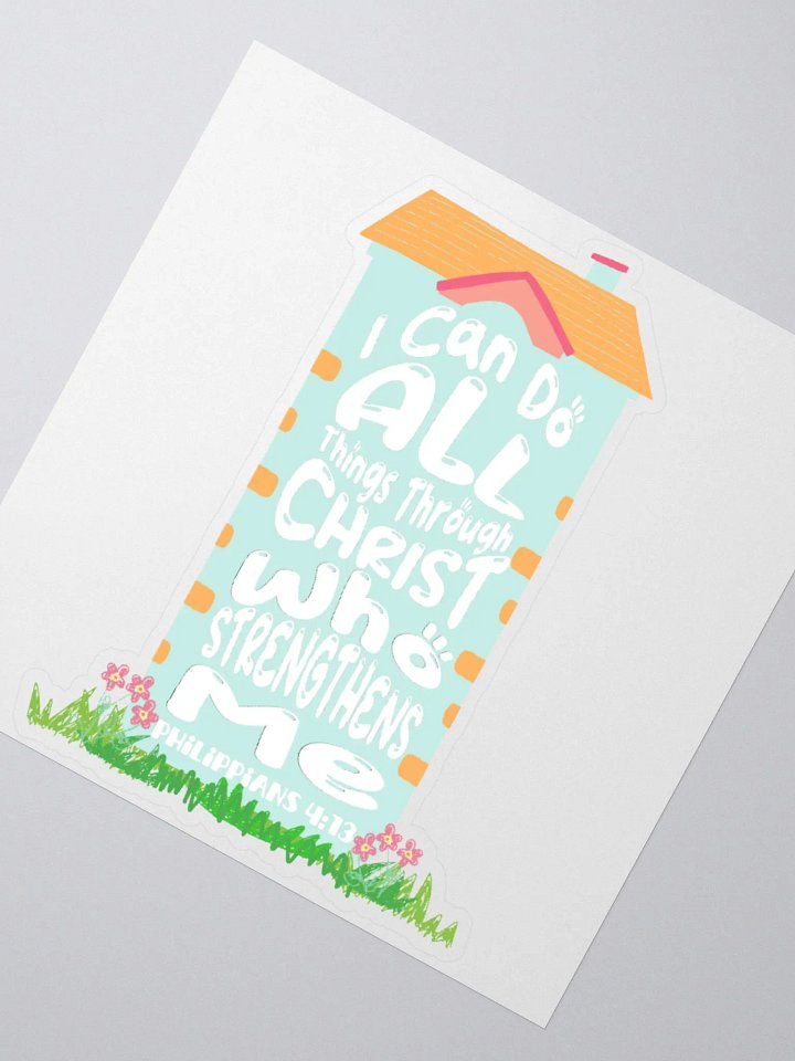 Philippians 4:13 House Sticker product image (1)