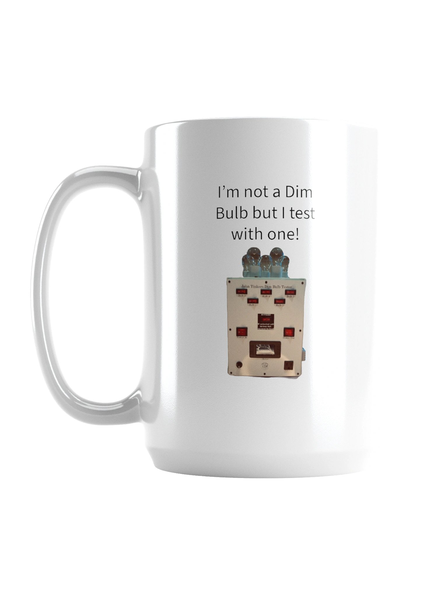 John Tinkers Dim Bulb Tester Mug product image (1)
