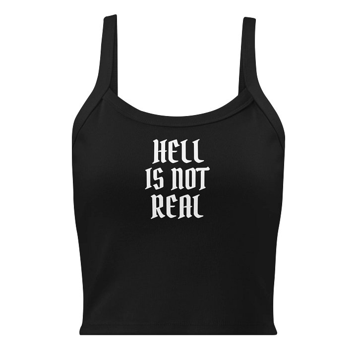 HELL IS NOT REAL tank femme product image (1)