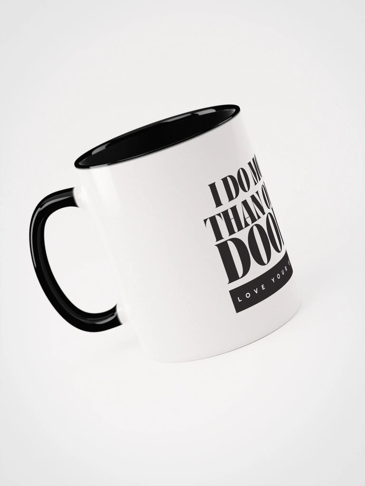 I DO MORE - Ceramic Mug product image (6)