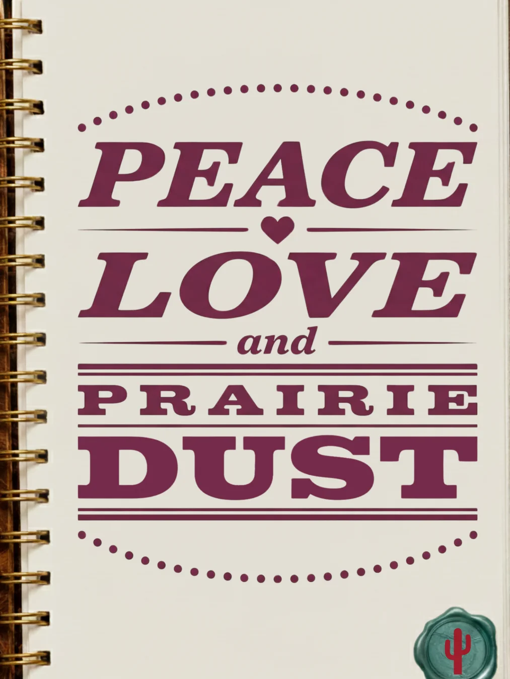 Peace, Love, and Prairie Dust product image (19)