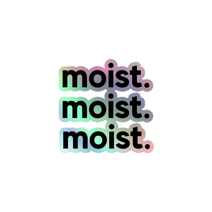 Moist Holographic Stickers product image (1)