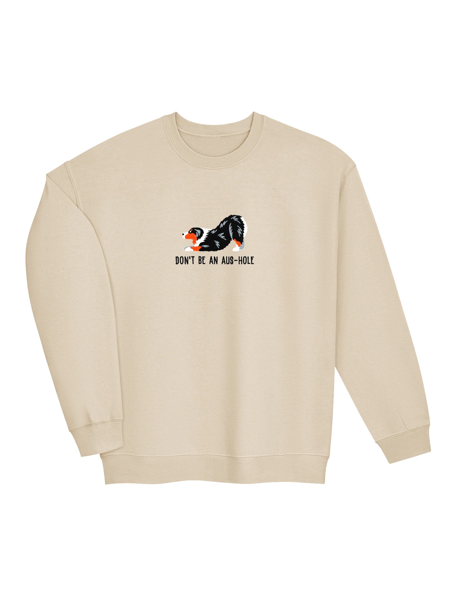 Don't Be an Aus-Hole Sweatshirt(Embroidered) of an Australian Shepherd(Tricolor) product image (6)