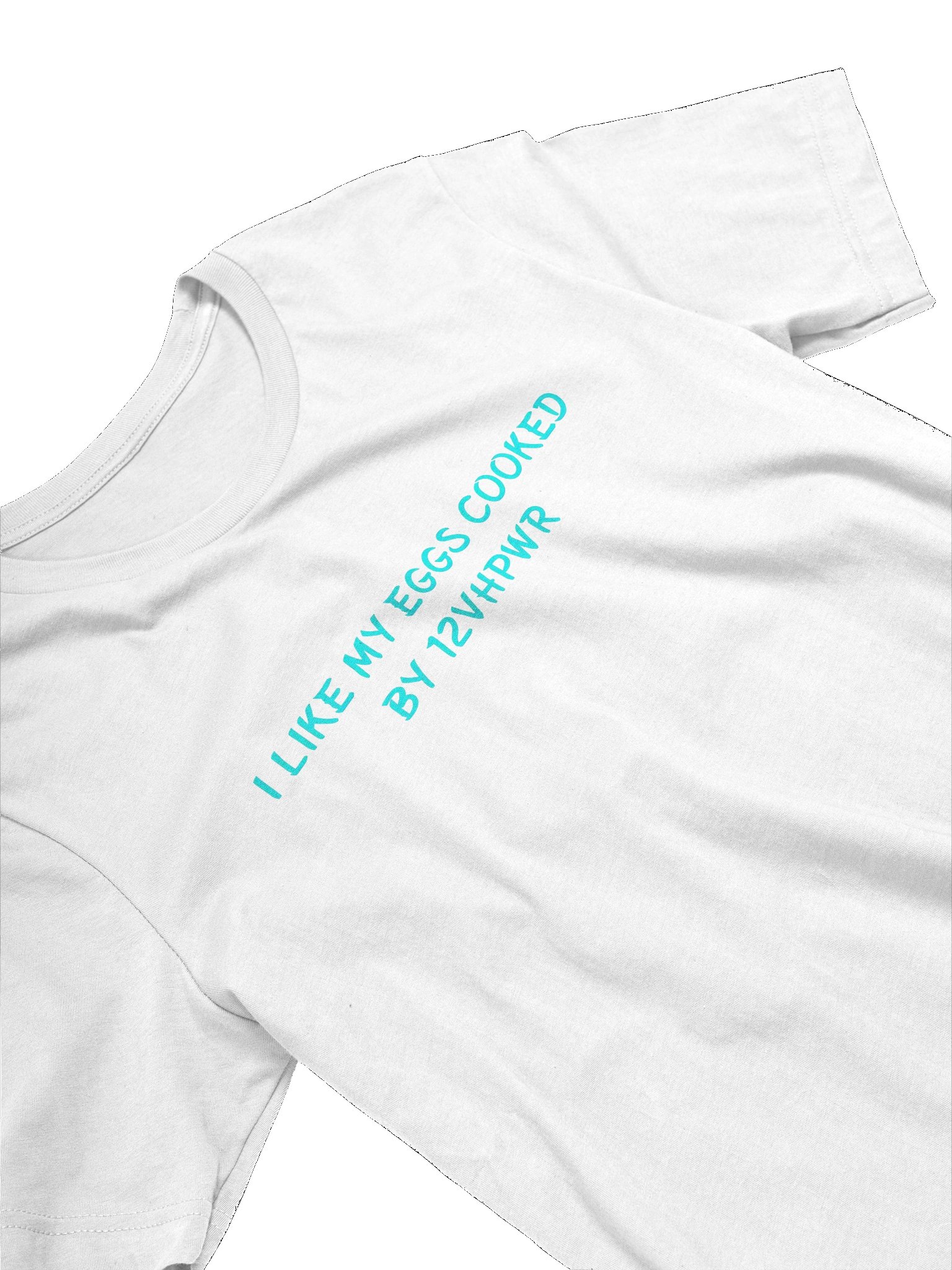 I Like My Eggs Cooked BY 12VHPWR. Meme T Shirt product image (4)