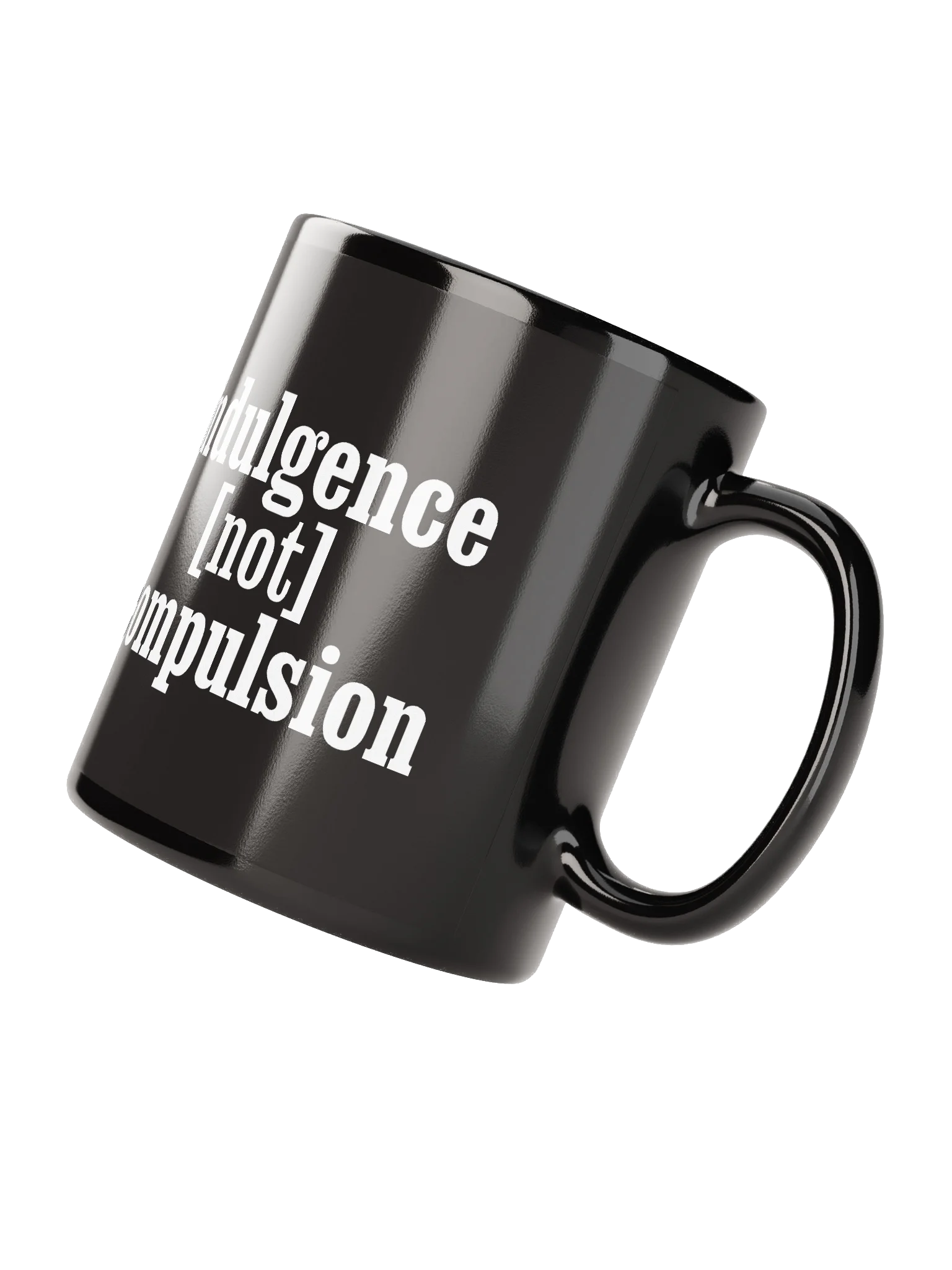 Indulgence Not Compulsion - Mug product image (2)