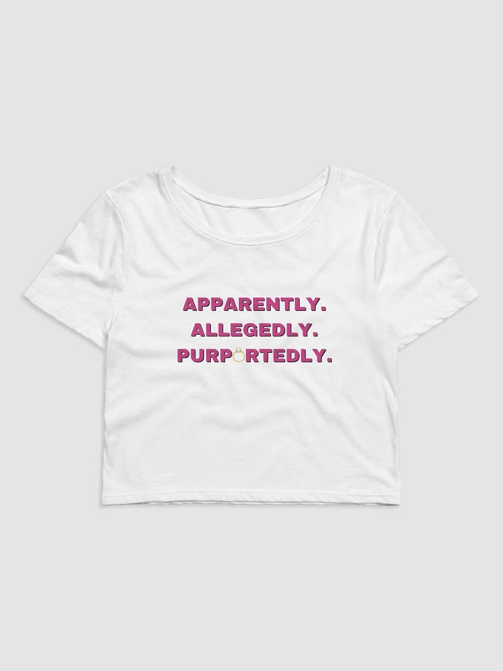 Apparently. Allegedly. Purportedly. - Angela - Crop Tee product image (2)