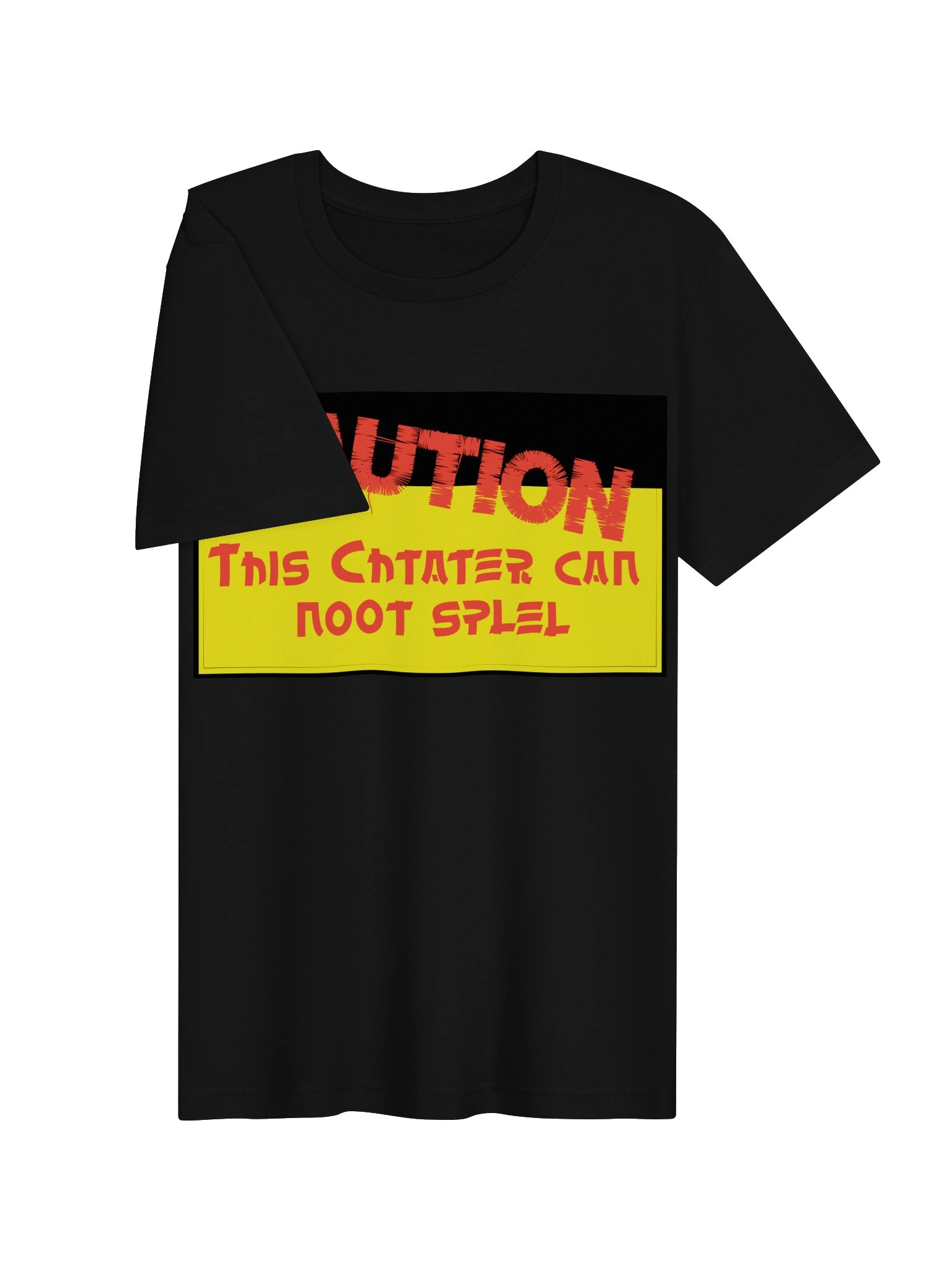 Caution This Chatter Can’t Spell Tee product image (3)