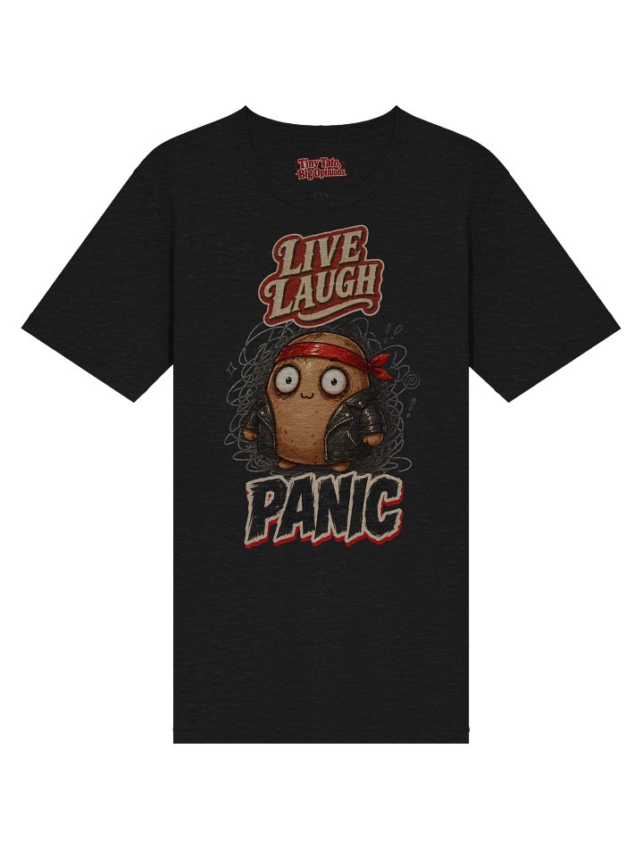 Tato - Live Laugh PANIC T-Shirt product image (62)