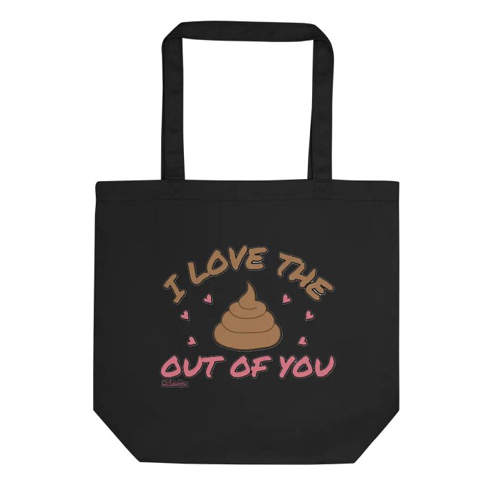 I LOVE THE POOP OUT OF YOU product image (1)