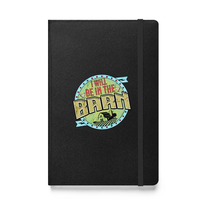 I Will Be In The Barn Rustic Farmhouse Hardcover Notebook product image (1)