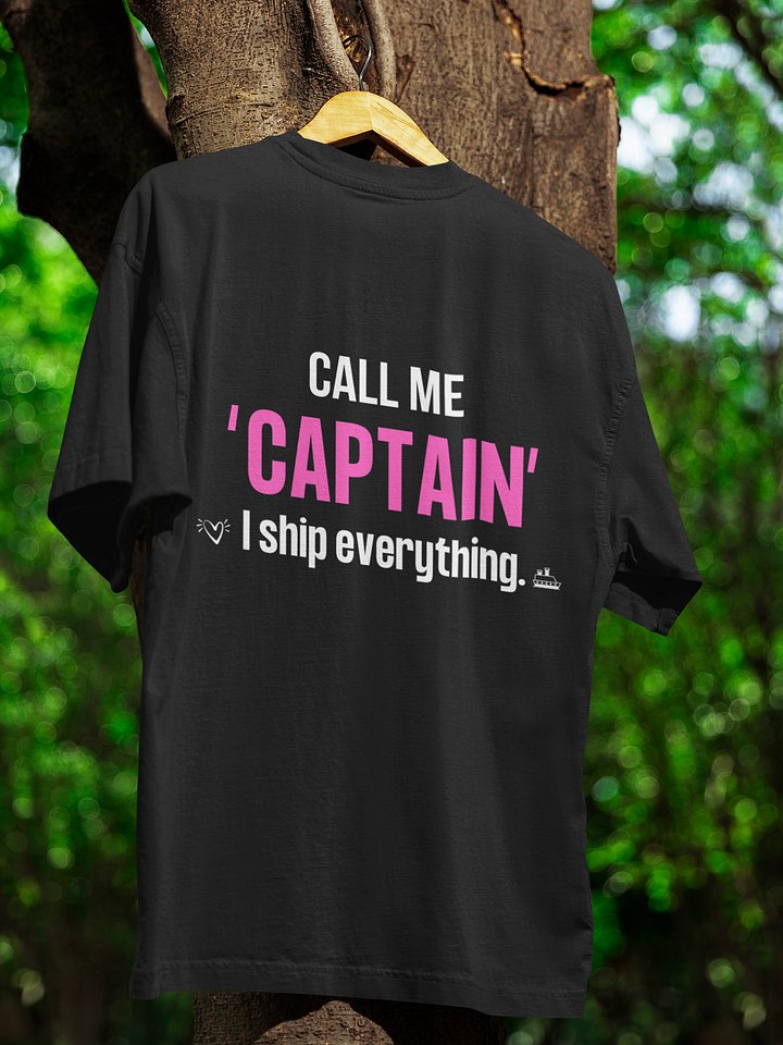 “Call Me Captain” Tee — For the Shippers, By a Shipper product image (2)