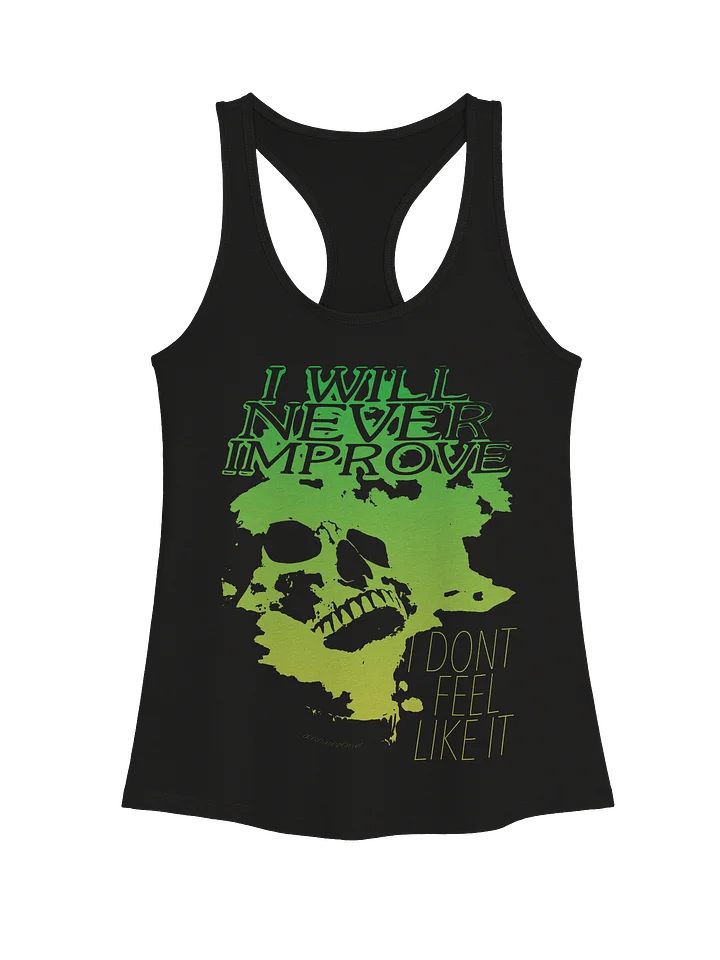 I WILL NEVER IMPROVE "RACERBACK" product image (1)