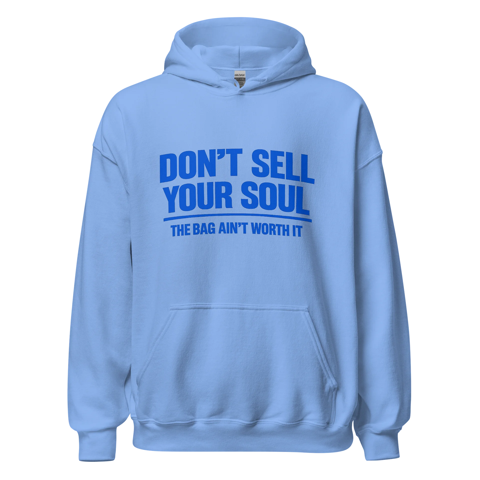 Don't Sell Your Soul Hoodie — The Bag Ain't Worth product image (1)