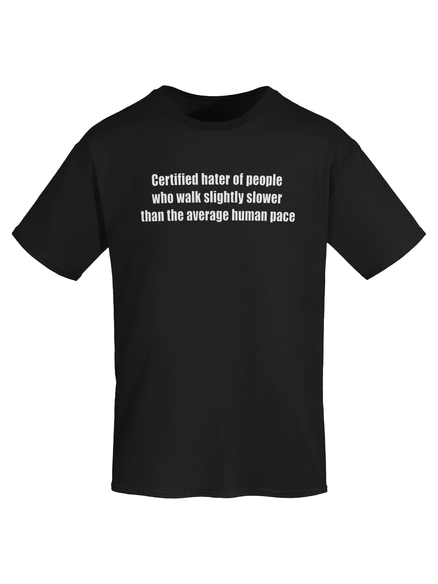Certified hater of people who walk slightly slower than the average human pace product image (51)