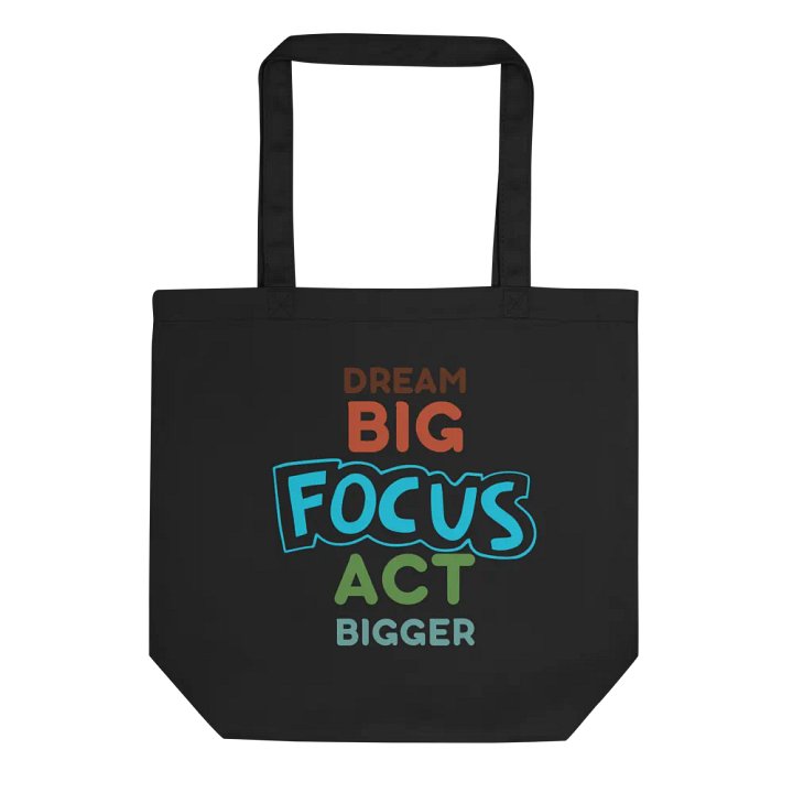 Big Focus Eco Tote: Dream Big, Act Bigger product image (1)