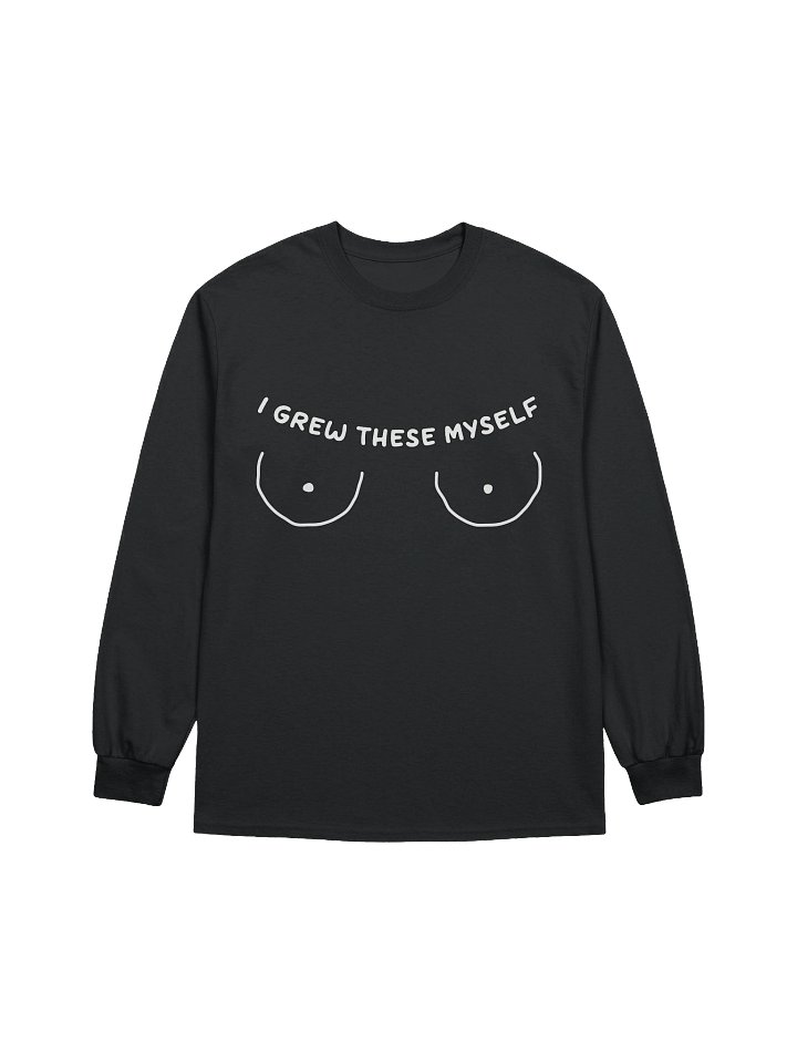I Grew These Myself Long Sleeve Tee product image (1)