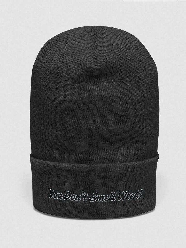 You Don't Smell Weed Beanie product image (1)