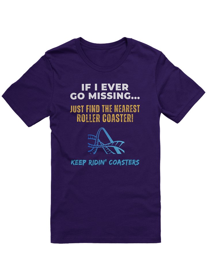 If I Ever Go Missing, Find The Nearest Roller Coaster product image (25)