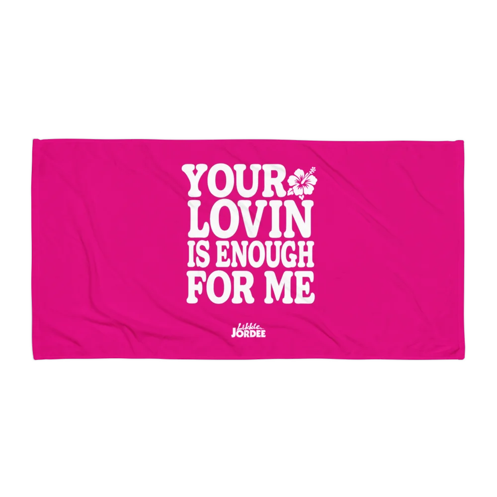 "Your Lovin' is Enough" Beach Towel in Hibiscus Pink product image (1)
