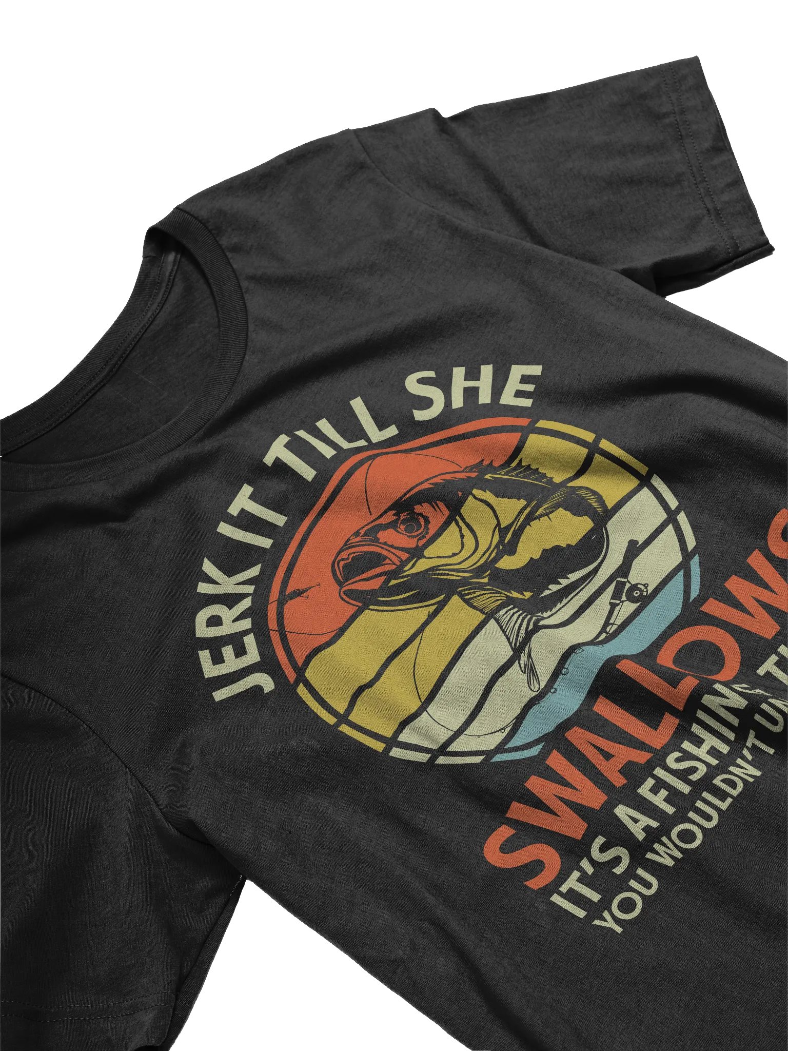 Jerk It Till She Swallows Fishing T-shirt product image (3)