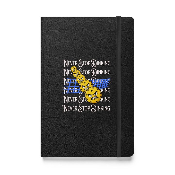 Never Stop Dinking Pickleball Hardcover Journal product image (1)