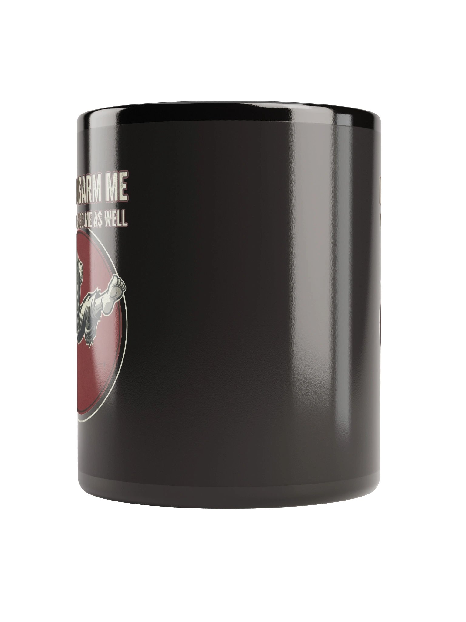 “If You Disarm Me, You’d Best Disleg Me as Well.” – Black Mug product image (9)