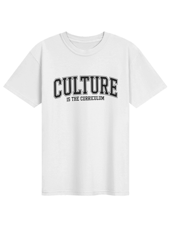Culture Is the Curriculum T-Shirt product image (1)