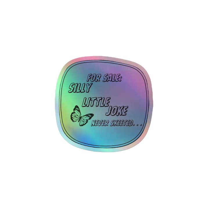 Silly Little Joke Holo Sticker product image (1)