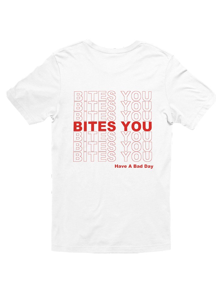 Bites You Bites You Bites You T shirt product image (2)