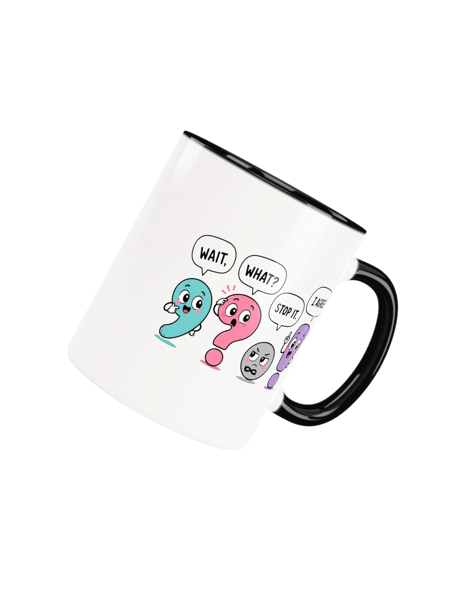 English Teacher Funny Mug Wait, What? Stop It. I Agree! product image (63)
