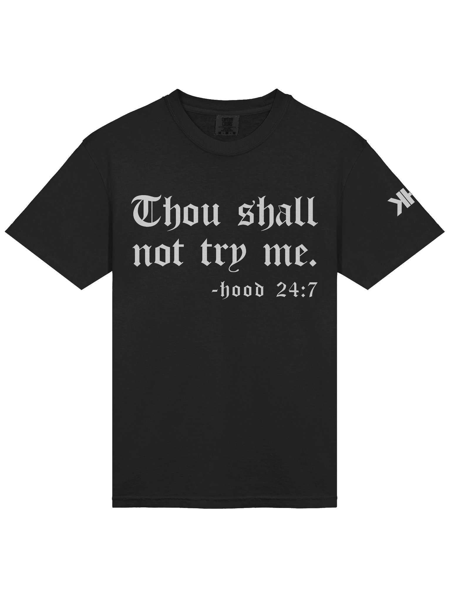 Thou Shall not try me - Hood 24/7 Tee product image (8)