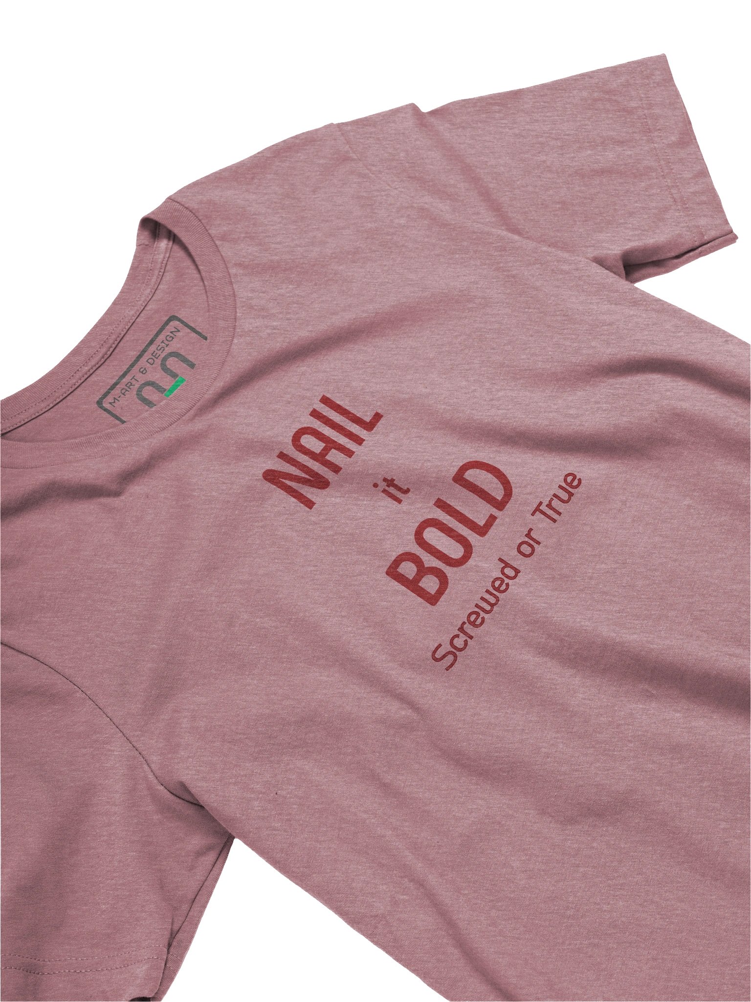 NAIL IT BOLD T-Shirt – Empowering Pink Tee with "Screwed or True" Slogan – by M-Art & Design product image (18)