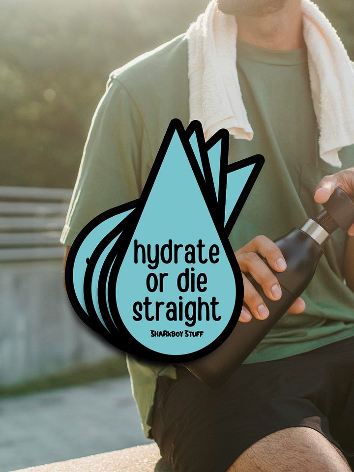 Hydrate or Die Straight Sticker product image (1)