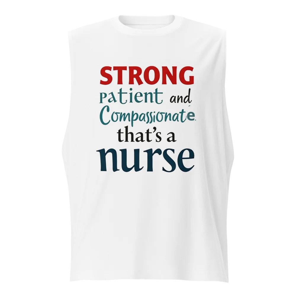 STRONG, patient and compassionate, Nurse Muscle Tank product image (1)