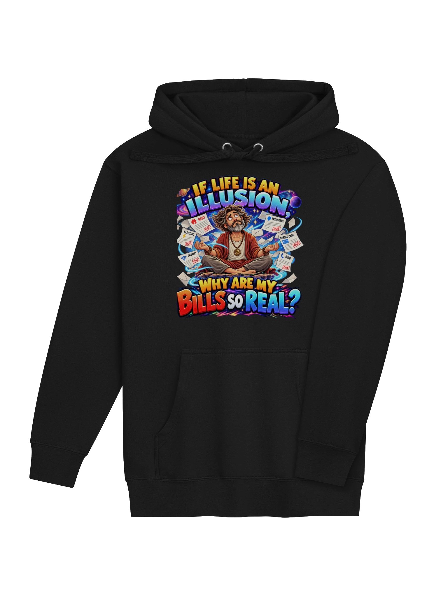 If Life Is an Illusion, Why Are My Bills So Real? product image (4)