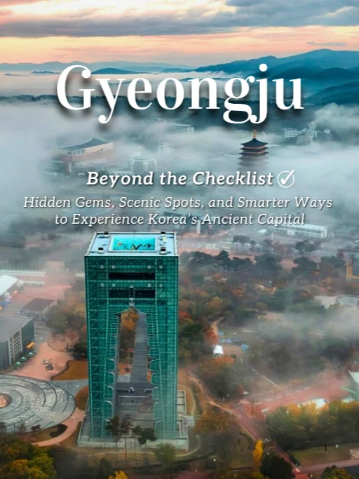 GyeongjuㅡBeyond the Checklist: Hidden Gems, Scenic Spots, and Smarter Ways to Experience Korea’s Ancient Capital product image (1)